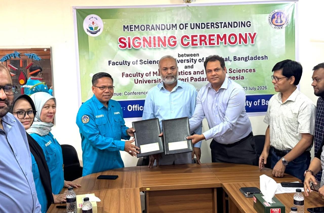 বরিশাল বিশ্ববিদ্যালয়ের বিজ্ঞান অনুষদ ও ইন্দোনেশিয়ার ইউনিভার্সিটাস নেগেরি পাডাং-এর ম্যাথমেটিক্স এবং ন্যাচারাল সায়েন্স অনুষদের মধ্যে সমঝোতা স্মারক (MOU) স্বাক্ষর